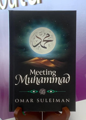 Meeting Muhammad صلى الله عليه وسلم By Omar Suleiman