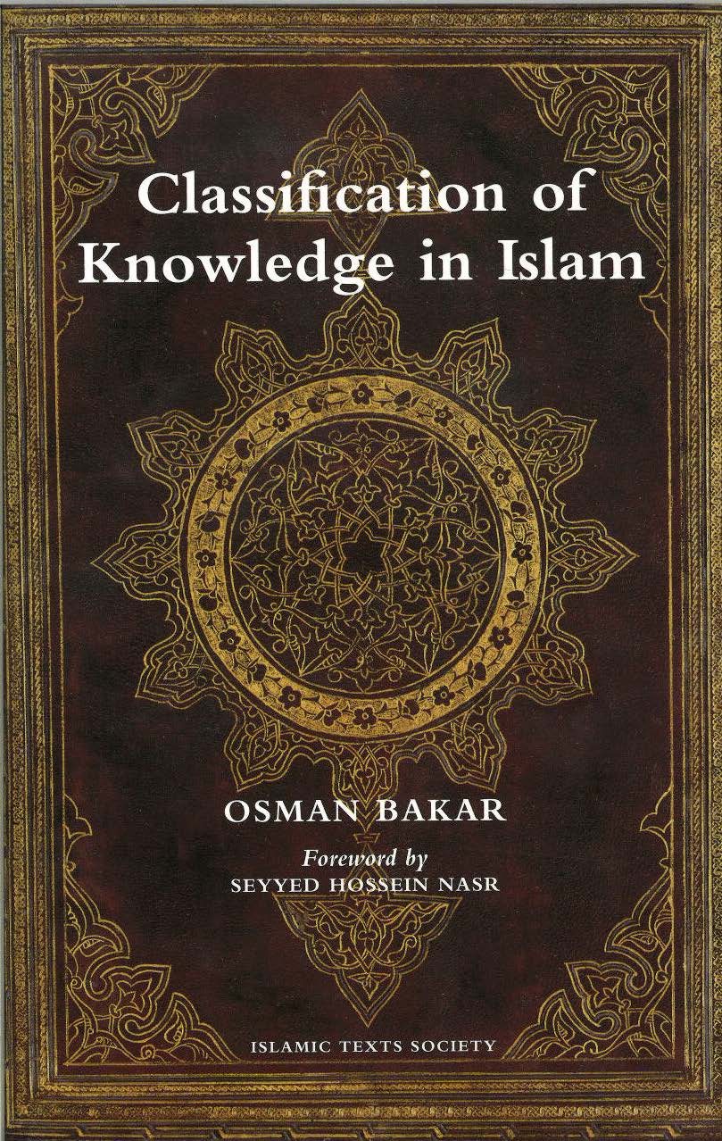 Classification Of Knowledge In Islam: A Study In Islamic Philosophies Of Science