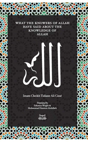 What the Knowers of Allah have said about the Knowledge of Allah