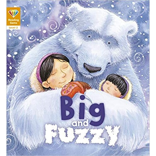 BIG AND FUZZY (READING GEMS, LEVEL 2)