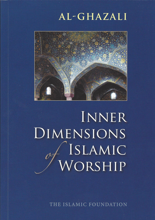 Inner Dimensions of Islamic Worship , Book - Daybreak International Bookstore, Daybreak Press Global Bookshop
