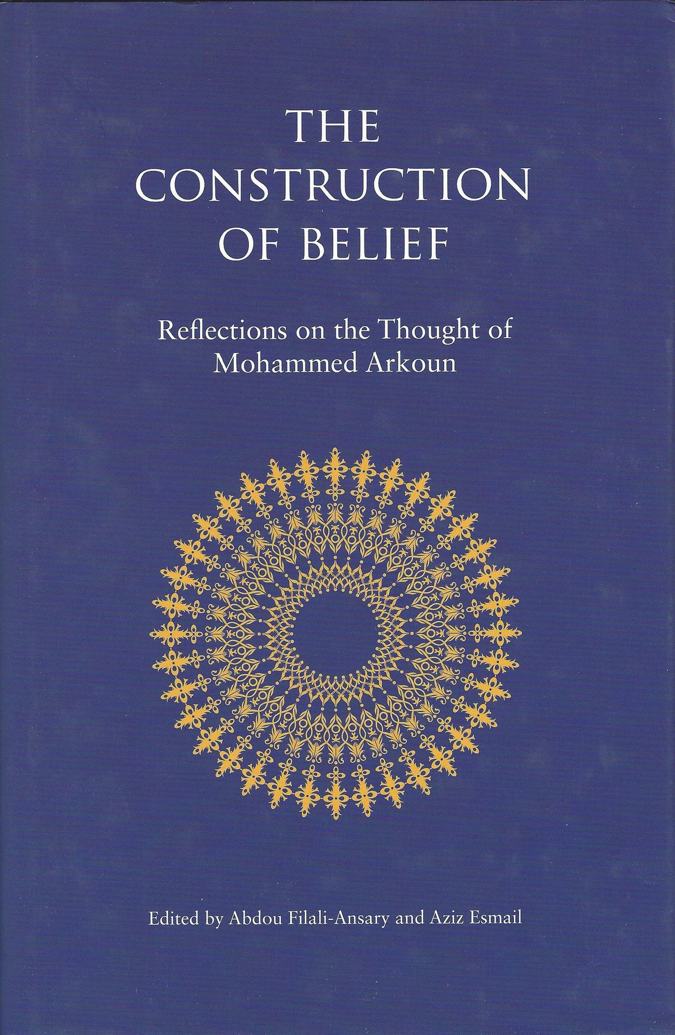 The Construction of Belief: Reflections on the Thought of Mohammed Arkoun , Book - Daybreak International Bookstore, Daybreak Press Global Bookshop
