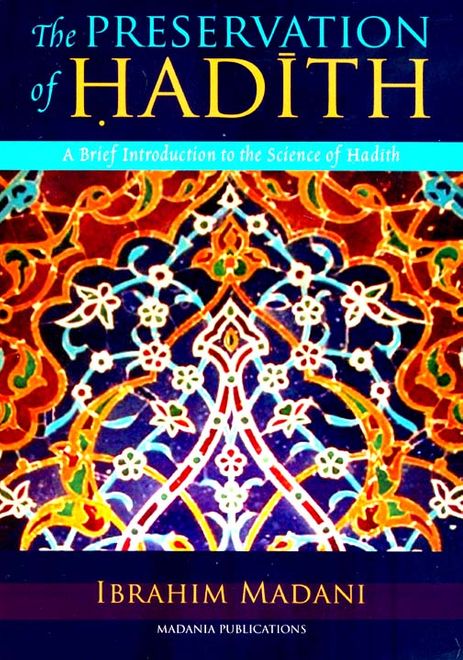 The Preservation of Hadith: A Brief Introduction to the Science of Hadith