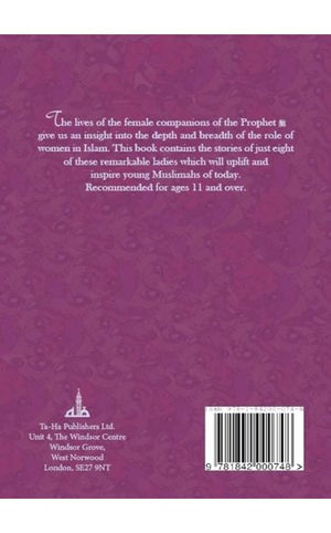 The Sahabiyat: The Female Companions of the Prophet SAW's era