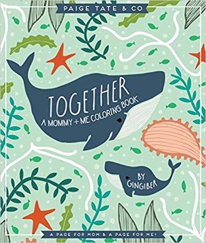 Together: A Mommy + Me Coloring Book