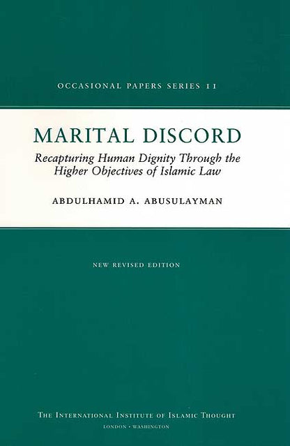 Marital Discord: Recapturing Human Dignity Through the Higher Objectives of Islamic Law